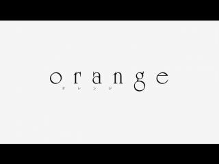 [medusasub] orange | orange - episode 4 - russian subtitles
